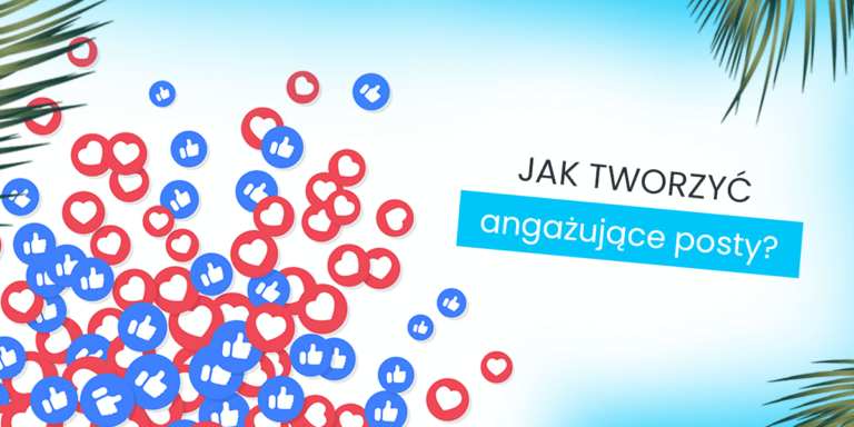 Tworzenie angażujących postów