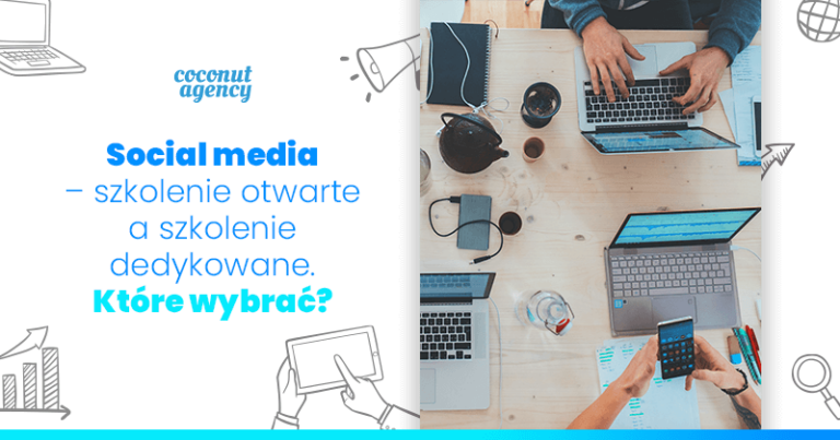 Social media - szkolenie otwarte czy szkolenie dedykowane?