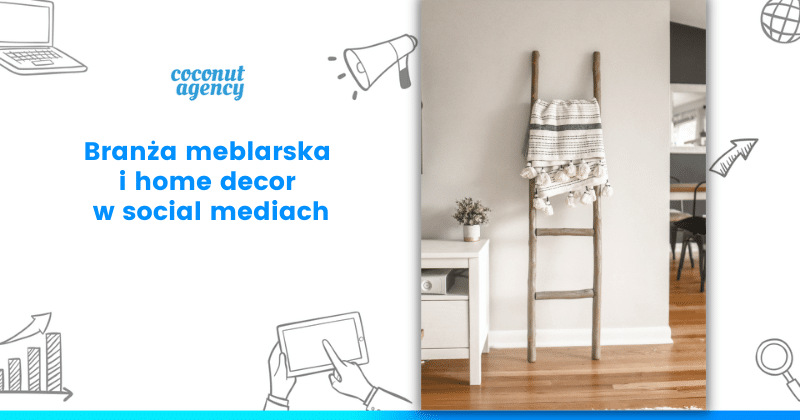 Branża home decor w social mediach.
