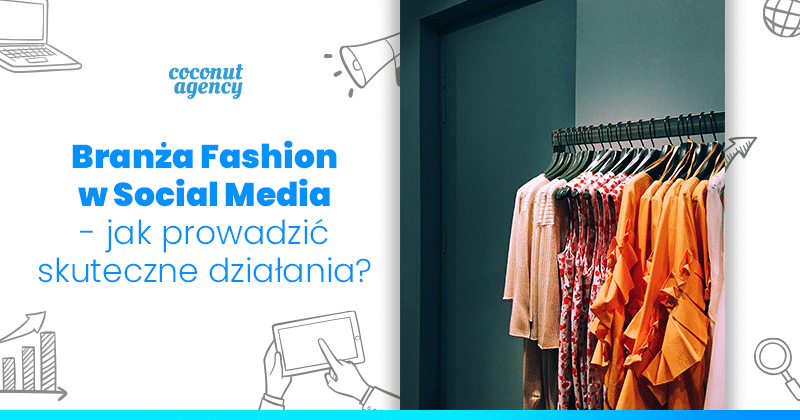 Branża fashion w social media.