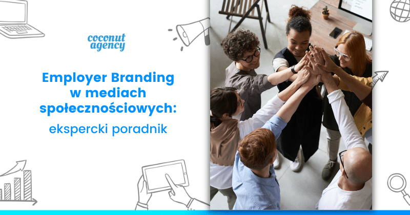Employer branding w social mediach - przykłady.