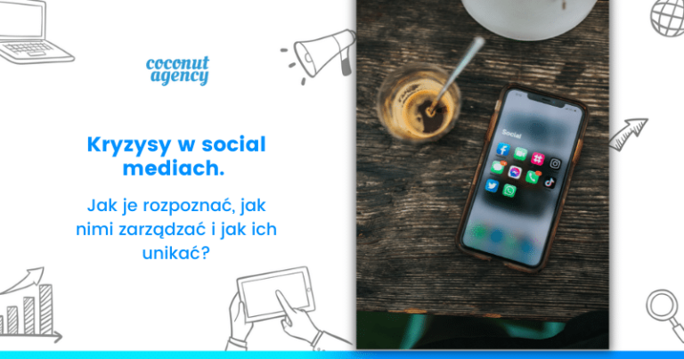 Kryzysy w social mediach. Jak je rozpoznać, jak nimi zarządzać i jak ich unikać?