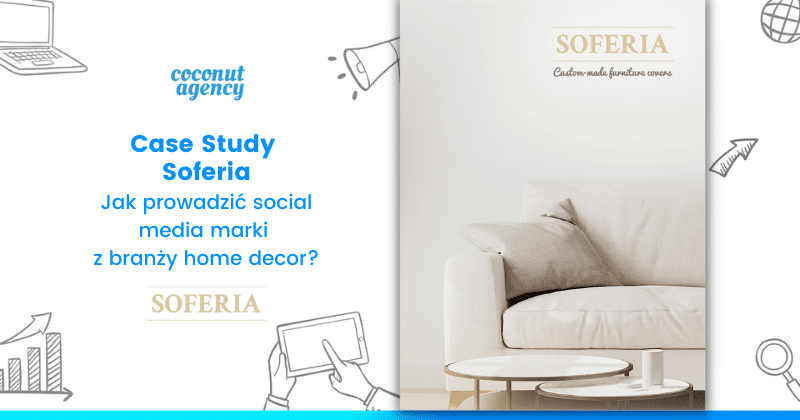 Branża home decor w social media - prowadzenie profili marki - Case study