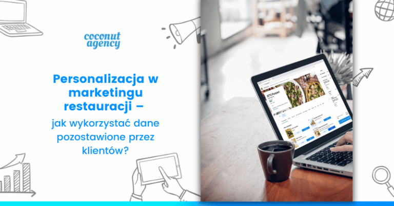 Personalizacja w marketingu restauracji – jak wykorzystać dane pozostawione przez klientów?