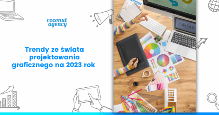 Trendy ze świata projektowania graficznego na 2023 rok