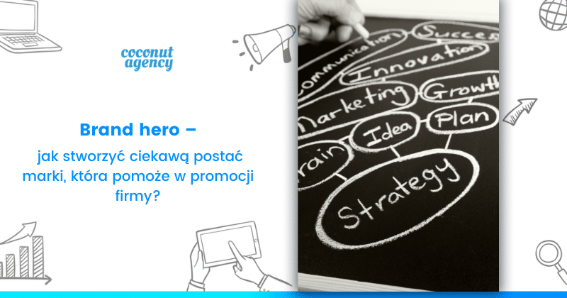 Jak stworzyć brand hero, który pomoże w promocji firmy?