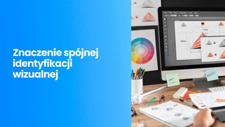 Znaczenie spójnej identyfikacji wizualnej