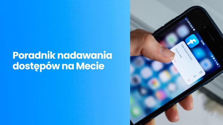 Poradnik nadawania dostępów na Mecie