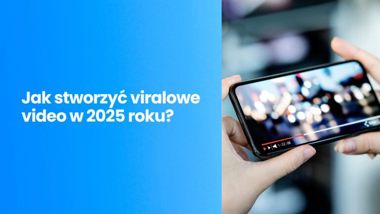 Jak stworzyć viralowe video w 2025 roku?