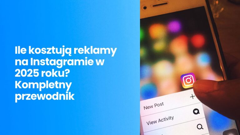 Ile kosztują reklamy na Instagramie w 2025 roku? Kompletny przewodnik