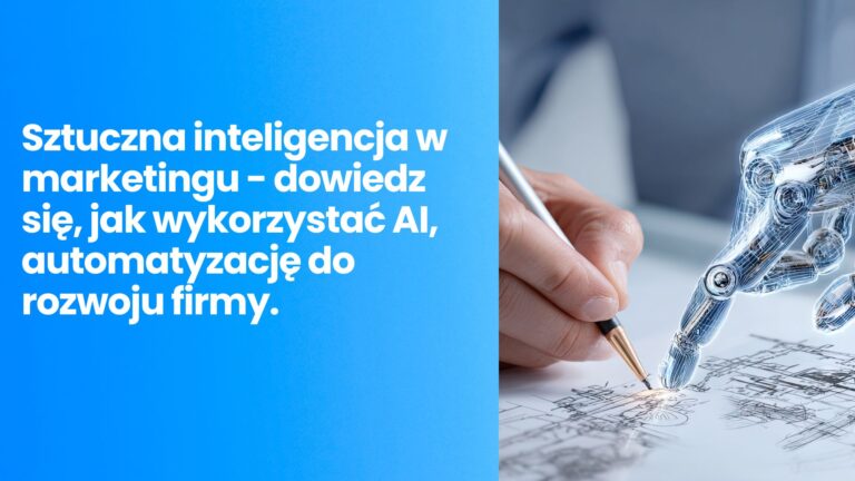 Sztuczna inteligencja w marketingu. Jak wykorzystać AI i automatyzację do skalowania biznesu? Przewodnik, narzędzia i strategia
