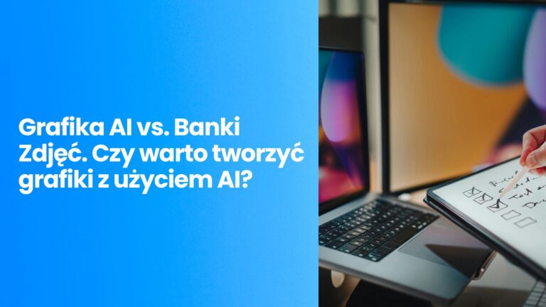 Grafika AI vs. Banki Zdjęć. Czy warto tworzyć grafiki z użyciem AI?
