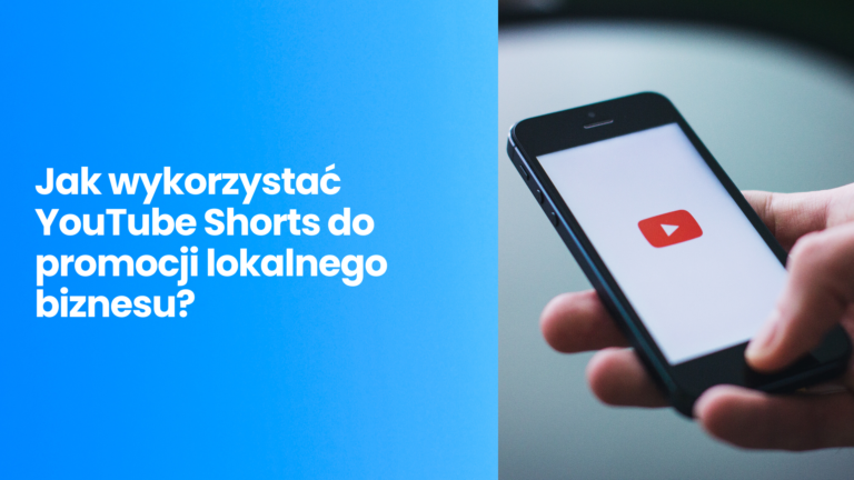 Jak wykorzystać YouTube Shorts do&nbsp;promocji lokalnego biznesu?