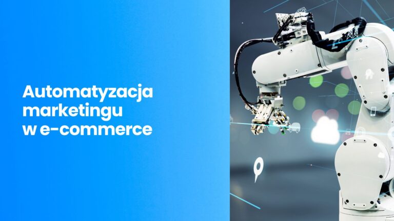Automatyzacja marketingu w&nbsp;e-commerce – jak oszczędzić 20h pracy tygodniowo?